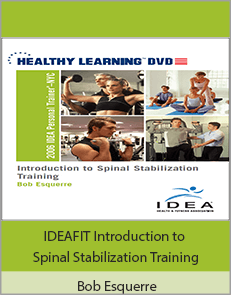 Bob Esquerre - IDEAFIT Introduction to Spinal Stabilization Training