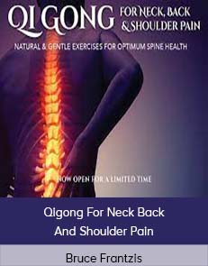 Bruce Frantzis - Qigong For Neck Back And Shoulder Pain