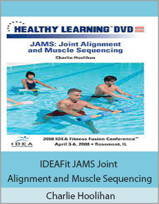 Charlie Hoolihan - IDEAFit JAMS Joint Alignment and Muscle Sequencing