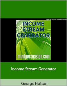 George Hutton - Income Stream Generator