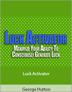 George Hutton - Luck Activator