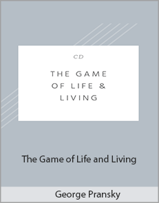 George Pransky - The Game of Life and Living