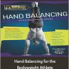 Global BodyWeight Training - Hand Balancing for the Bodyweight Athlete