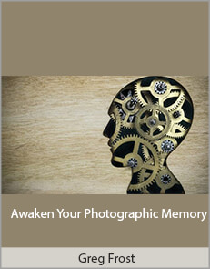 Greg Frost - Awaken Your Photographic Memory