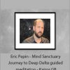 Higher Balance - Eric Pepin - Mind Sanctuary Journey to Deep Delta guided meditation - Kairos GB