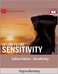 Hypnofantasy - Selina Feline - Sensitivity