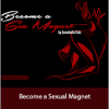 Hypnofantasy – Anabelle Katz - Become a Sexual Magnet