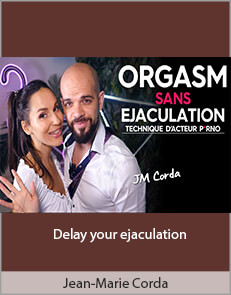Jean-Marie Corda - Delay your ejaculation