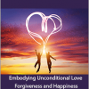 Jenny Ngo - Embodying Unconditional Love Forgiveness and Happiness