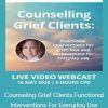 Joy R Samuels - Counseling Grief Clients Functional Interventions For Everyday Use