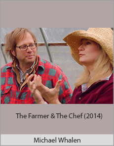 Michael Whalen - The Farmer & The Chef (2014)