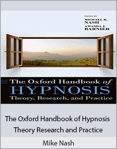 Mike Nash - The Oxford Handbook of Hypnosis Theory Research and Practice