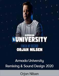 Orjan Nilsen - Armada University - Remixing & Sound Design 2020