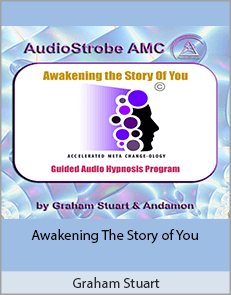 Graham Stuart - Awakening The Story of You