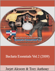 Jorjet Alcocer and Troy Anthony - Bachata Essentials Vol.2 (2009)