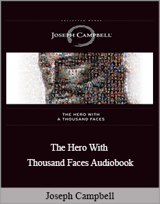 Joseph Campbell - The Hero With Thousand Faces Audiobook