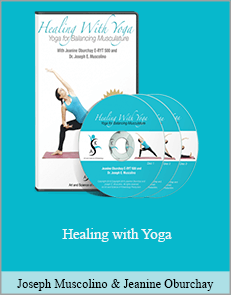 Joseph Muscolino & Jeanine Oburchay - Healing with Yoga