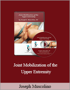 Joseph Muscolino - Joint Mobilization of the Upper Extremity