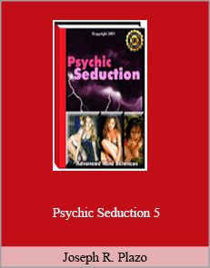 Joseph R. Plazo - Psychic Seduction 5