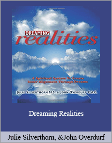 Julie Silverthorn, John Overdurf - Dreaming Realities