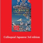 Junko Ogawa , Fumitsugu Enokida - Colloquial Japanese 3rd edition