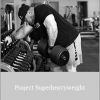 Justin Harris - Project Superheavyweight