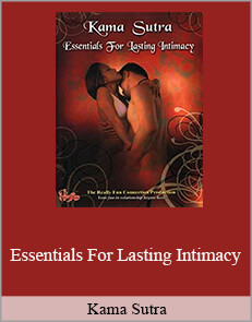 Kama Sutra - Essentials For Lasting Intimacy
