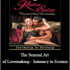 Kama Sutra: The Sensual Art of Lovemaking - Intimacy to Ecstasy