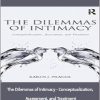 Karen J. Prager, PhD - The Dilemmas of Intimacy - Conceptualization, Assessment, and Treatment