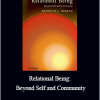 Kenneth J. Gergen - Relational Being: Beyond Self and Community