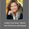 Kimberly McGeorge and Jarrad Hewett - Awaken Your Heart: Unleash Your Full Power and Potential