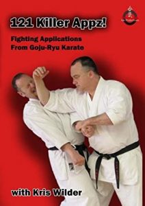 Kris Wilder - 121 Killer Appz! Fighting Applications From Goju-Ryu Karate