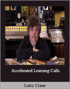 Larry Crane - Accelerated Learning Calls