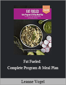 Leanne Vogel - Fat Fueled: Complete Program & Meal Plan