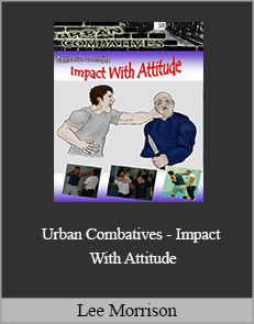 Lee Morrison - Urban Combatives - Impact with attitude