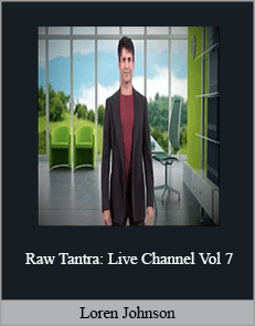Loren Johnson - Raw Tantra: Live Channel Vol 7