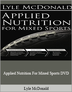 Lyle McDonald - Applied Nutrition For Mixed Sports DVD [8 AVI, 1 PDF]