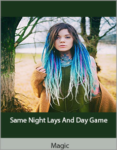 Magic - Same Night Lays And Day Game