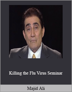 Majid Ali - Killing the Flu Virus Seminar