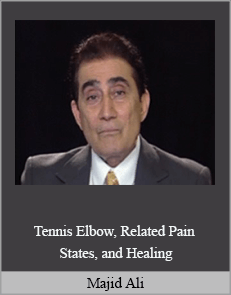 Majid Ali - Tennis Elbow, Related Pain States, and Healing [1 WebRip - 1 MOV]