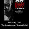 Marc Summers - 99 Bad Boy Traits That Instantly Attract Women (Audio)
