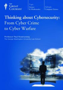 Thinking about Cybersecurity - From Cyber Crime to Cyber Warfare