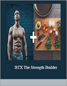 BTX The Strength Builder