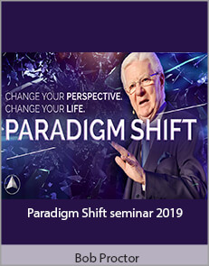 Bob Proctor - Paradigm Shift seminar 2019