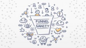 Funnel Sanity with Funnel Sanity