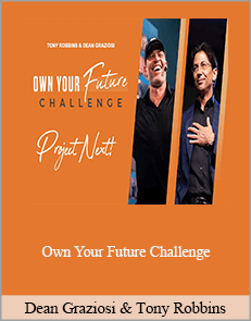 Dean Graziosi & Tony Robbins - Own Your Future Challenge