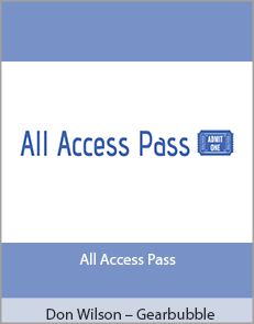 Don Wilson – Gearbubble – All Access Pass