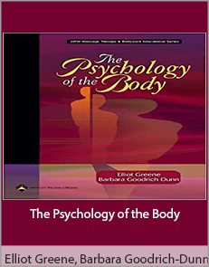 Elliot Greene, Barbara Goodrich-Dunn - The Psychology of the Body