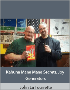 John La Tourrette - Kahuna Mana Mana Secrets, Joy Generators