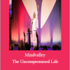 Marisa Peer - Mindvalley - The Uncompromised Life